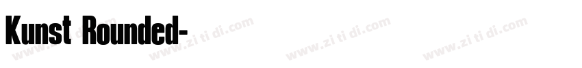 Kunst Rounded字体转换